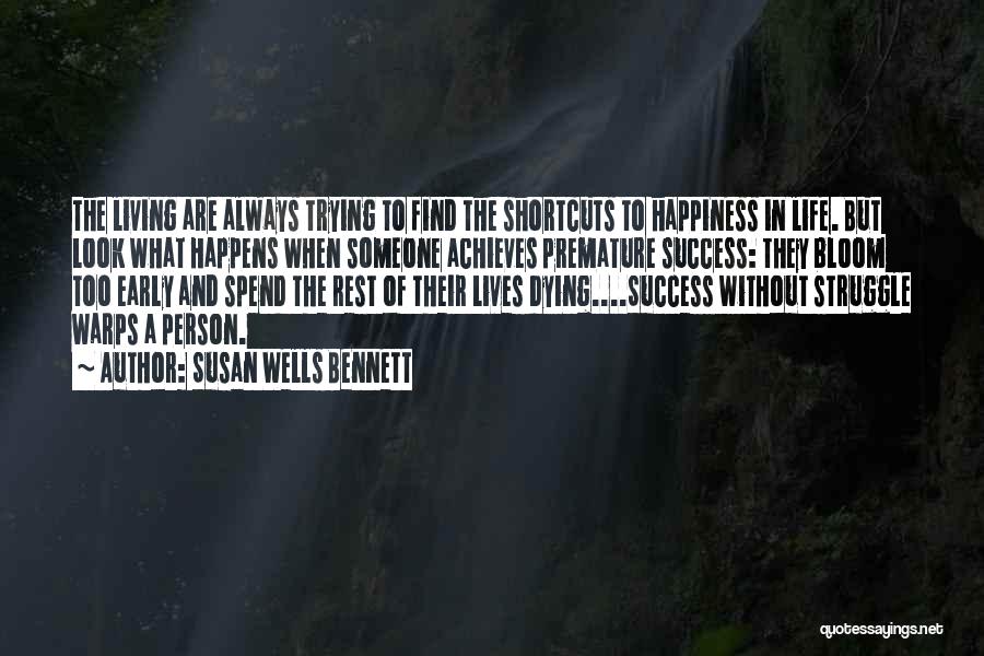 Trying To Find Happiness In Life Quotes By Susan Wells Bennett