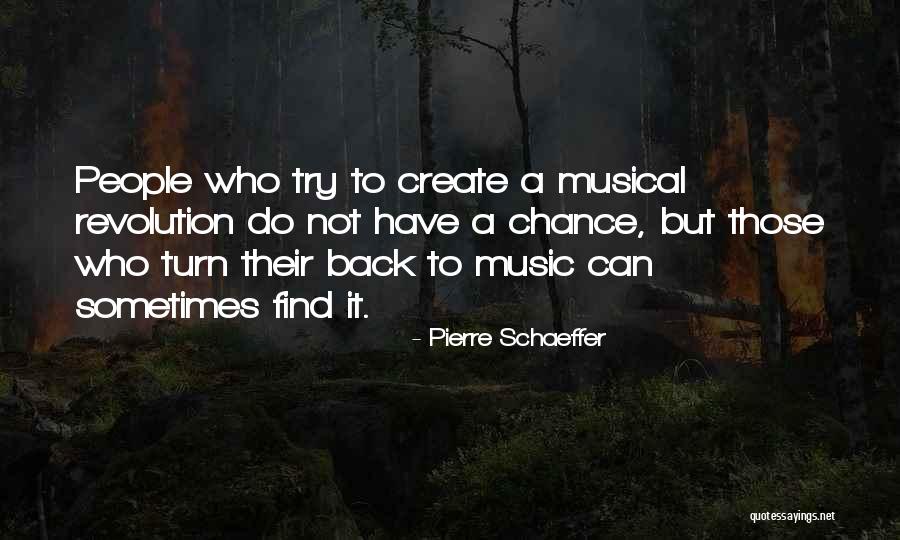 Trying To Find It Quotes By Pierre Schaeffer Trying To Find It Quotes By Pierre Schaeffer