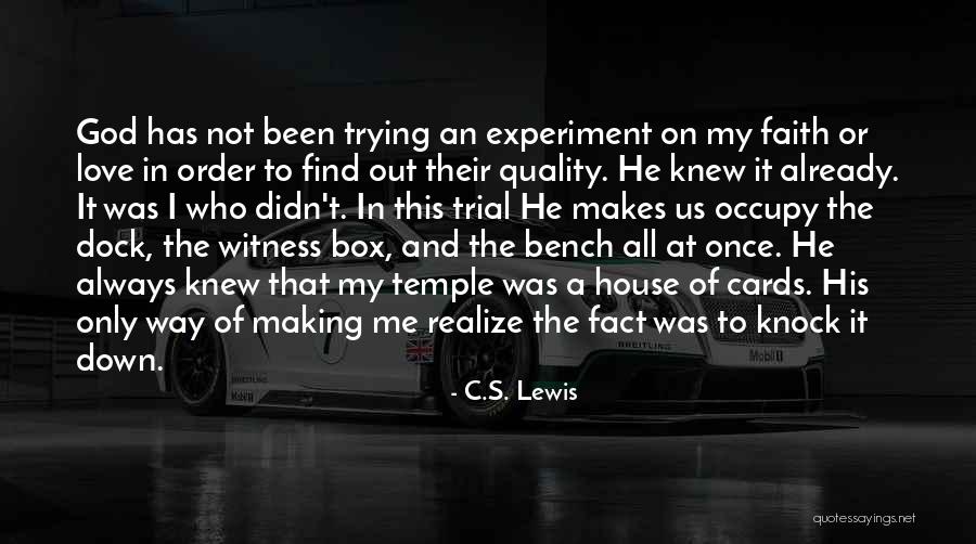 Trying To Find Love Quotes By C.S. Lewis