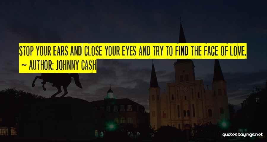 Trying To Find Love Quotes By Johnny Cash