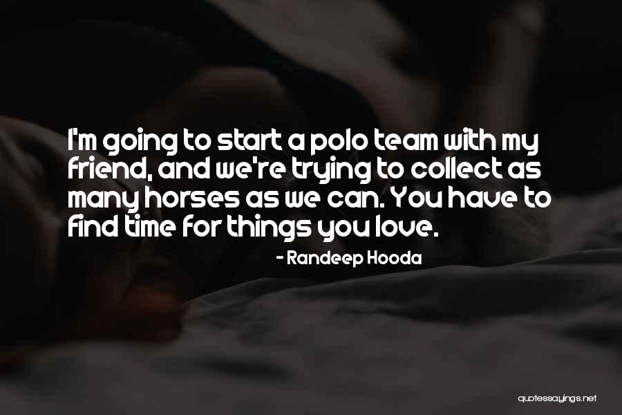 Trying To Find Love Quotes By Randeep Hooda