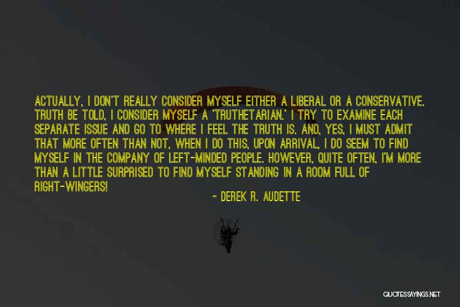 Trying To Find Myself Quotes By Derek R. Audette Trying To Find Myself Quotes By Derek R. Audette