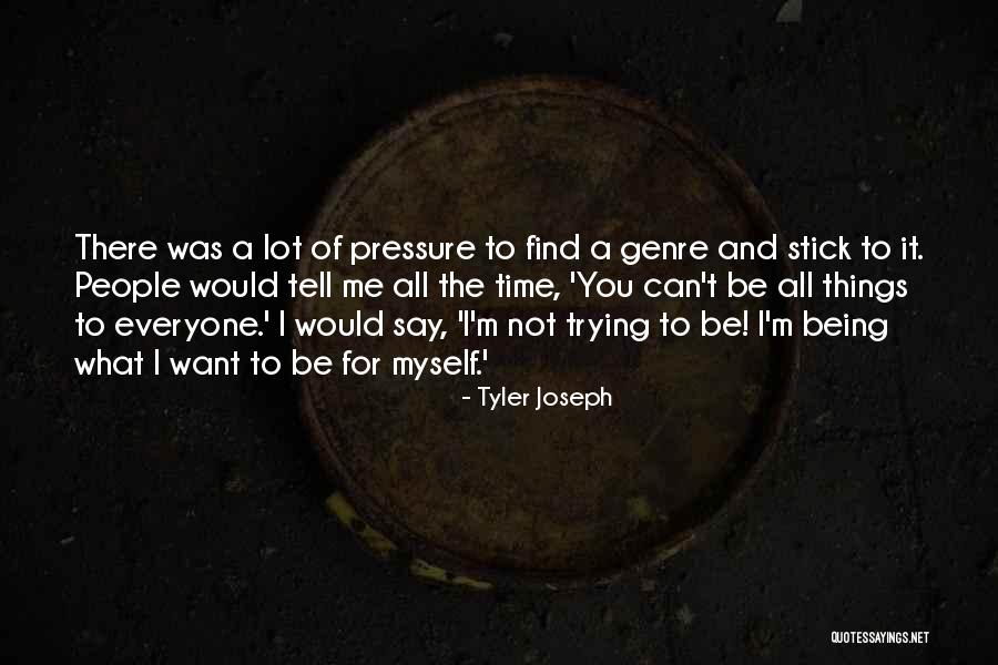 Trying To Find Myself Quotes By Tyler Joseph Trying To Find Myself Quotes By Tyler Joseph