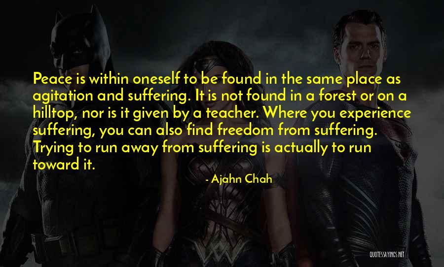Trying To Find Peace Quotes By Ajahn Chah Trying To Find Peace Quotes By Ajahn Chah
