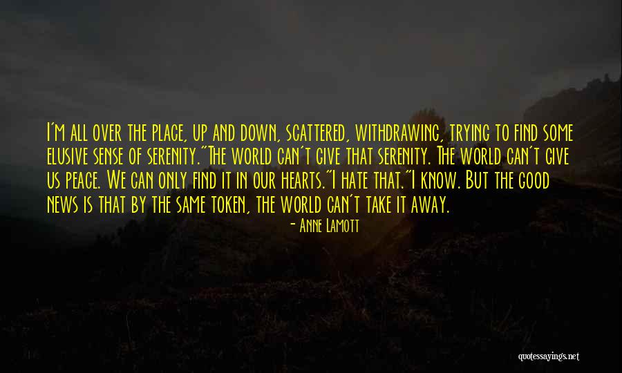 Trying To Find Peace Quotes By Anne Lamott Trying To Find Peace Quotes By Anne Lamott
