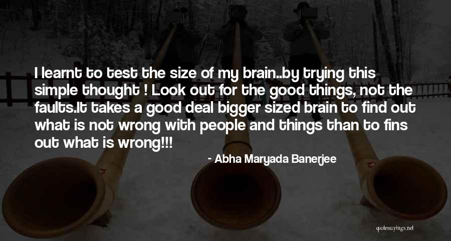 Trying To Find Quotes By Abha Maryada Banerjee