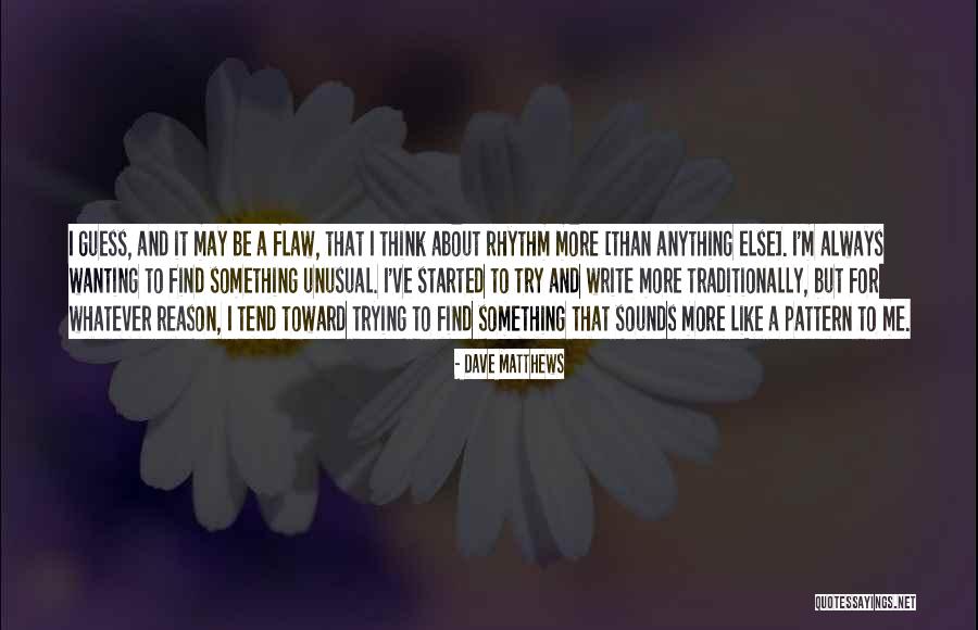 Trying To Find Quotes By Dave Matthews Trying To Find Quotes By Dave Matthews