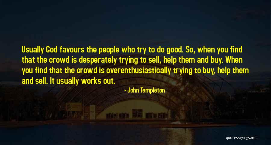 Trying To Find Quotes By John Templeton