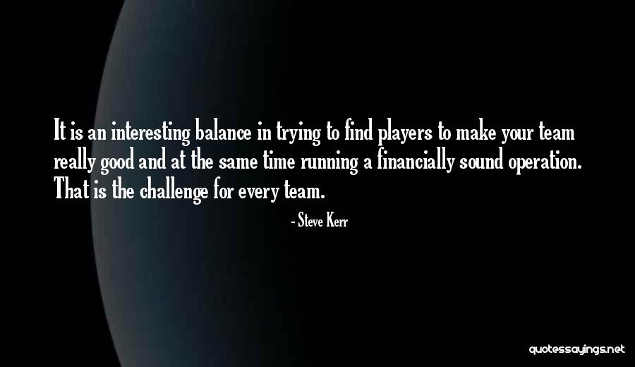 Trying To Find Quotes By Steve Kerr Trying To Find Quotes By Steve Kerr