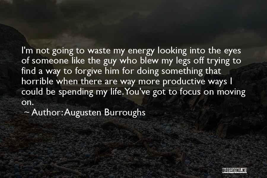Trying To Find Someone Quotes By Augusten Burroughs
