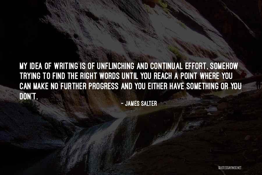 Trying To Find The Right Words Quotes By James Salter