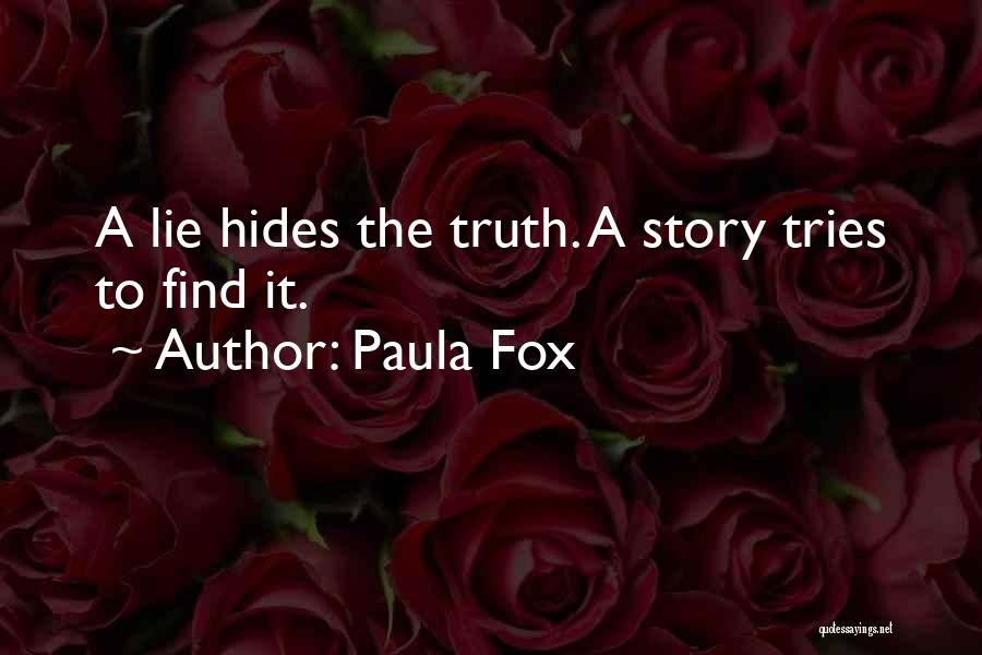 Trying To Find The Truth Quotes By Paula Fox