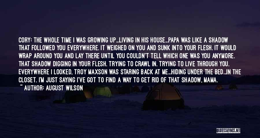 Trying To Find Your Way Quotes By August Wilson