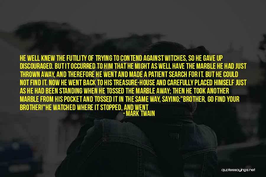 Trying To Find Your Way Quotes By Mark Twain Trying To Find Your Way Quotes By Mark Twain