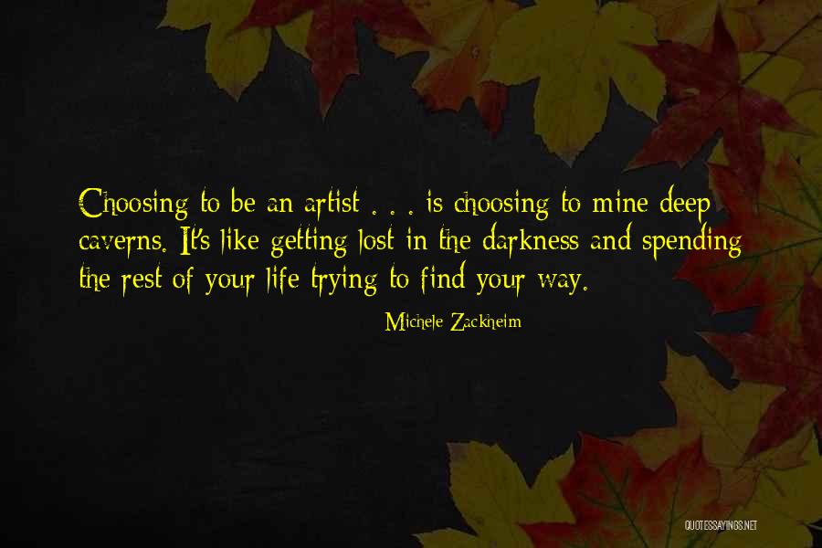 Trying To Find Your Way Quotes By Michele Zackheim