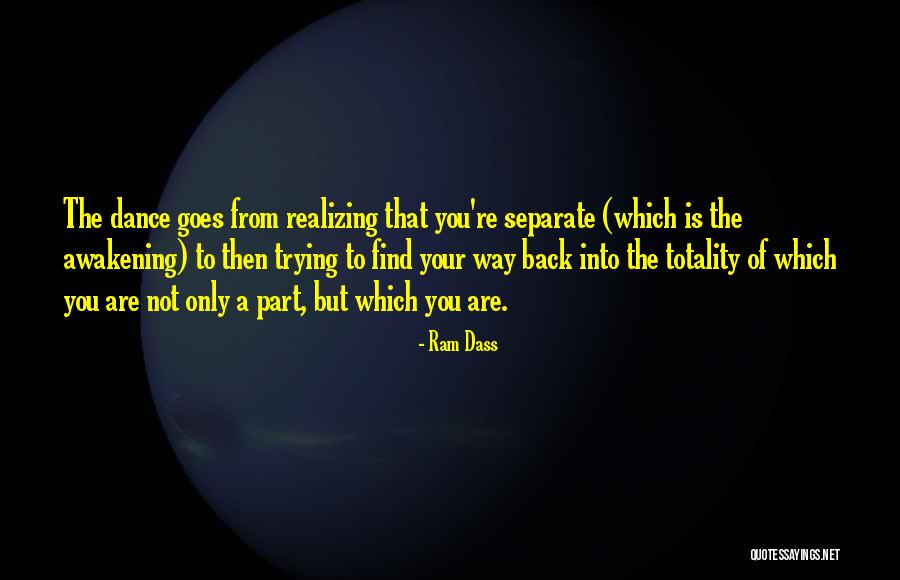 Trying To Find Your Way Quotes By Ram Dass Trying To Find Your Way Quotes By Ram Dass