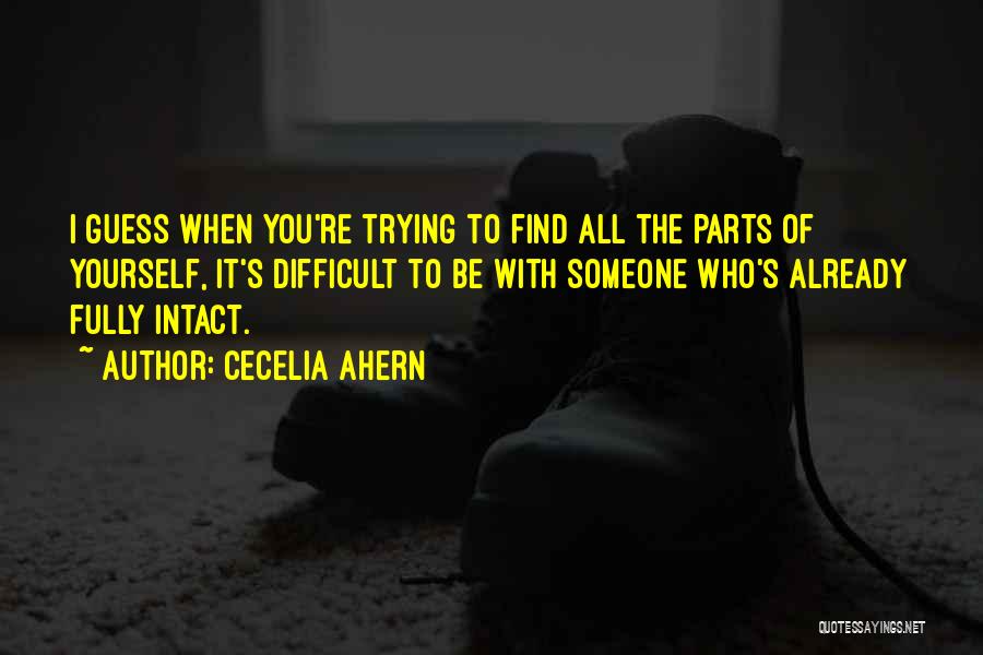 Trying To Find Yourself Quotes By Cecelia Ahern