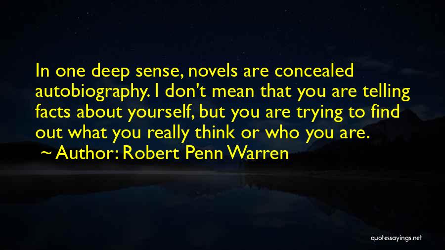 Trying To Find Yourself Quotes By Robert Penn Warren