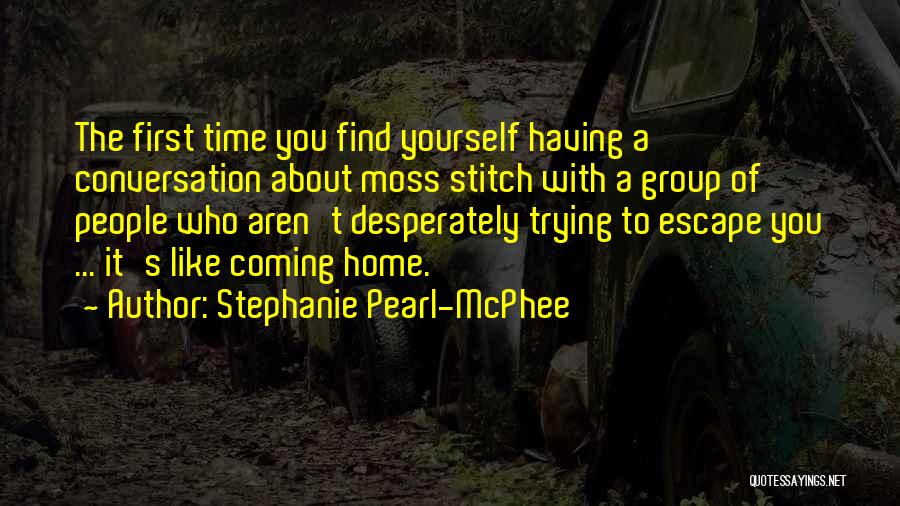 Trying To Find Yourself Quotes By Stephanie Pearl-McPhee