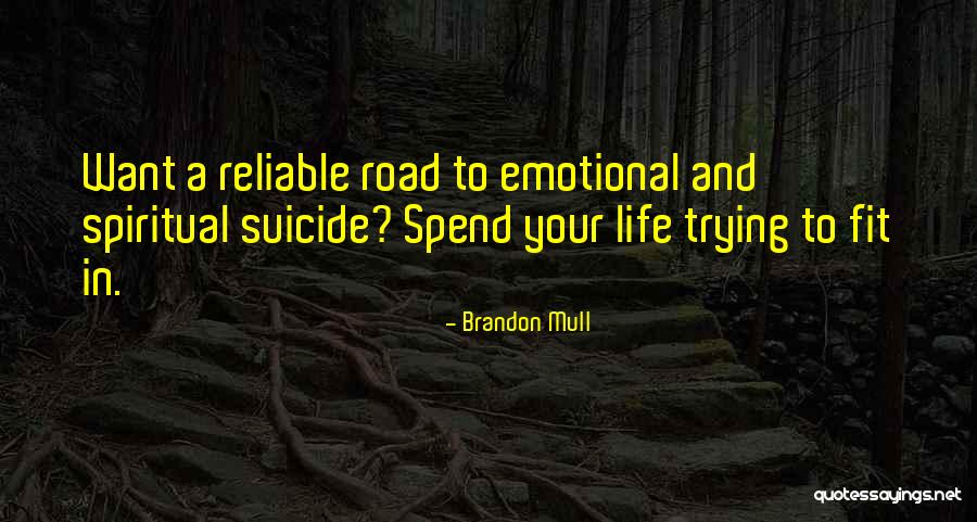 Trying To Fit In Quotes By Brandon Mull Trying To Fit In Quotes By Brandon Mull