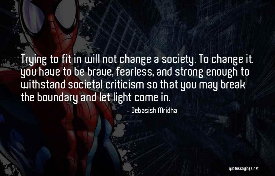 Trying To Fit In Quotes By Debasish Mridha Trying To Fit In Quotes By Debasish Mridha