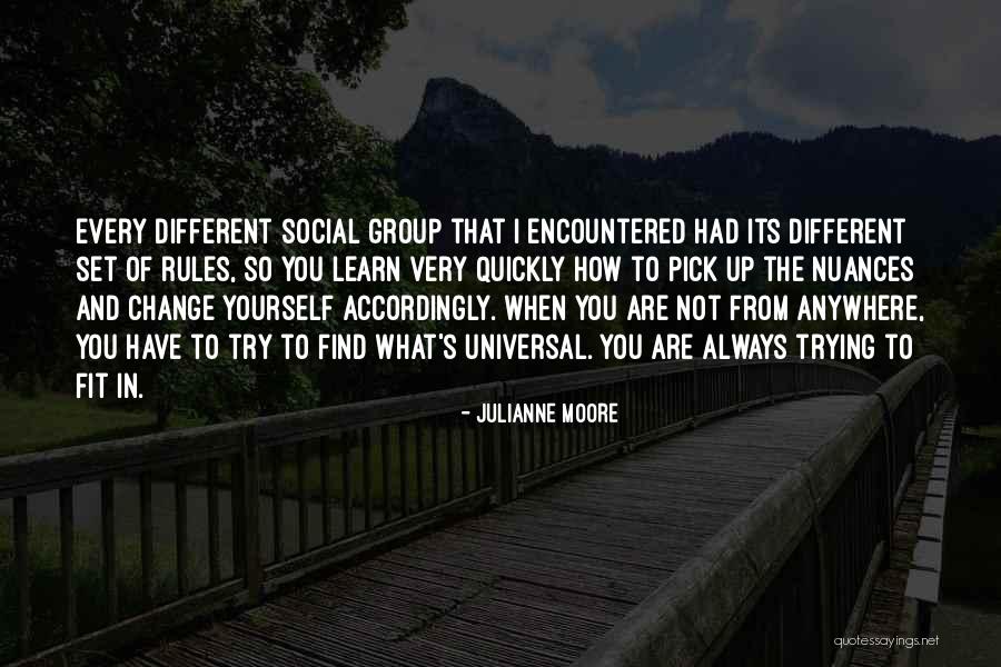 Trying To Fit In Quotes By Julianne Moore Trying To Fit In Quotes By Julianne Moore