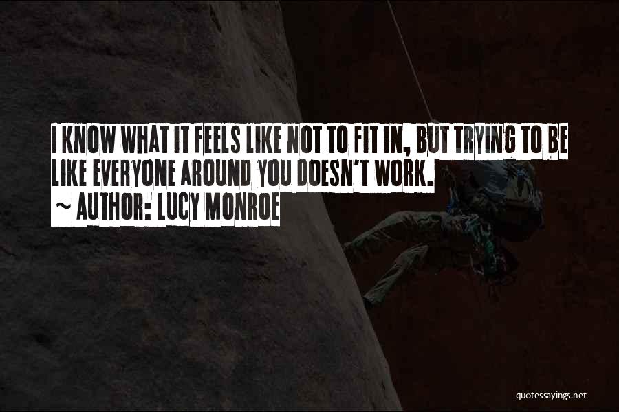 Trying To Fit In Quotes By Lucy Monroe