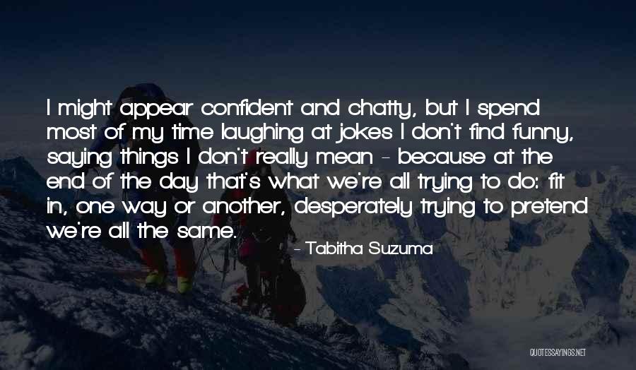 Trying To Fit In Quotes By Tabitha Suzuma Trying To Fit In Quotes By Tabitha Suzuma