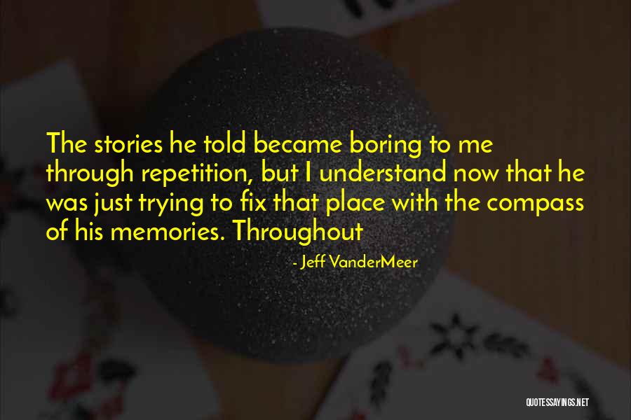Trying To Fix Others Quotes By Jeff VanderMeer Trying To Fix Others Quotes By Jeff VanderMeer