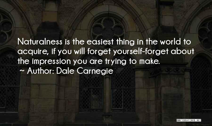 Trying To Forget Her Quotes By Dale Carnegie