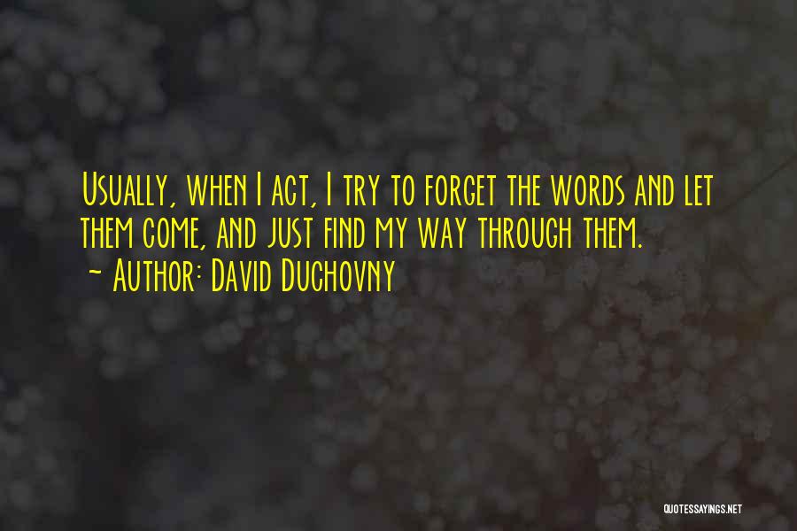 Trying To Forget Her Quotes By David Duchovny
