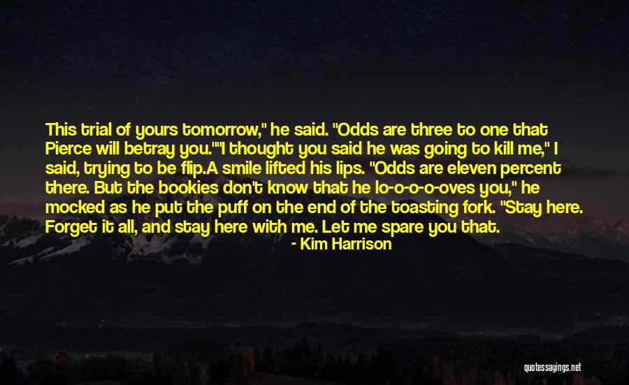 Trying To Forget Your Past Quotes By Kim Harrison Trying To Forget Your Past Quotes By Kim Harrison