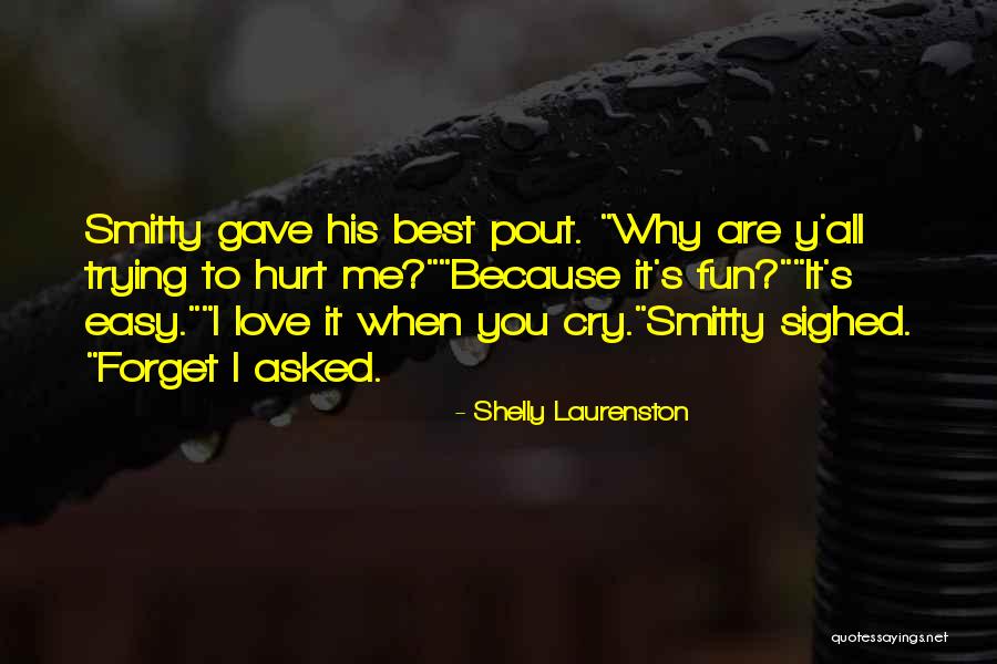 Trying To Forget Your Past Quotes By Shelly Laurenston Trying To Forget Your Past Quotes By Shelly Laurenston