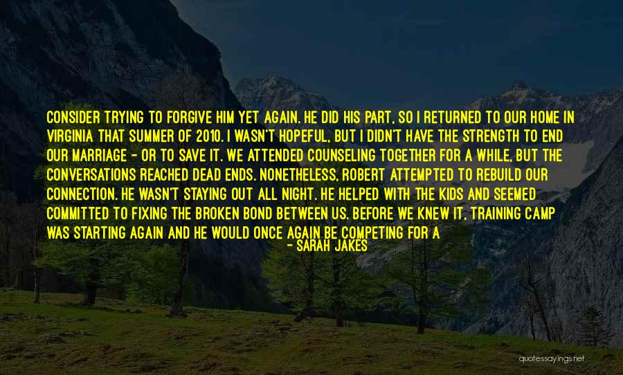 Trying To Forgive Him Quotes By Sarah Jakes Trying To Forgive Him Quotes By Sarah Jakes