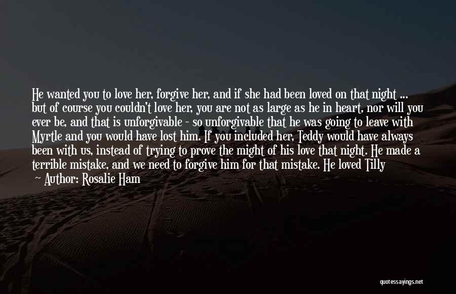 Trying To Forgive You Quotes By Rosalie Ham