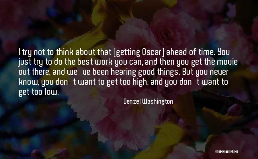 Trying To Get Ahead Quotes By Denzel Washington Trying To Get Ahead Quotes By Denzel Washington