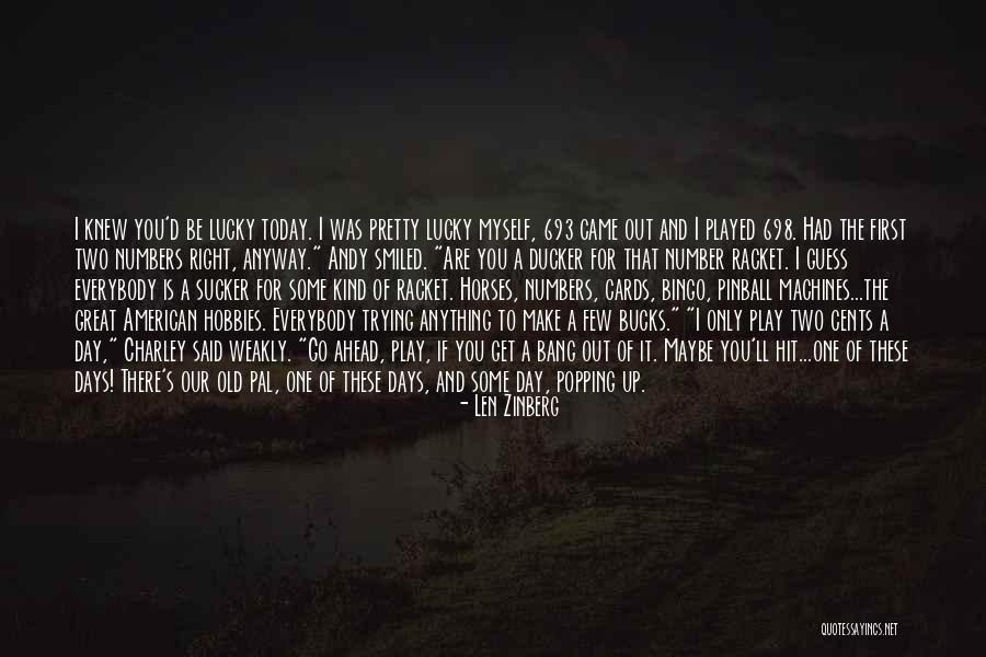 Trying To Get Ahead Quotes By Len Zinberg Trying To Get Ahead Quotes By Len Zinberg