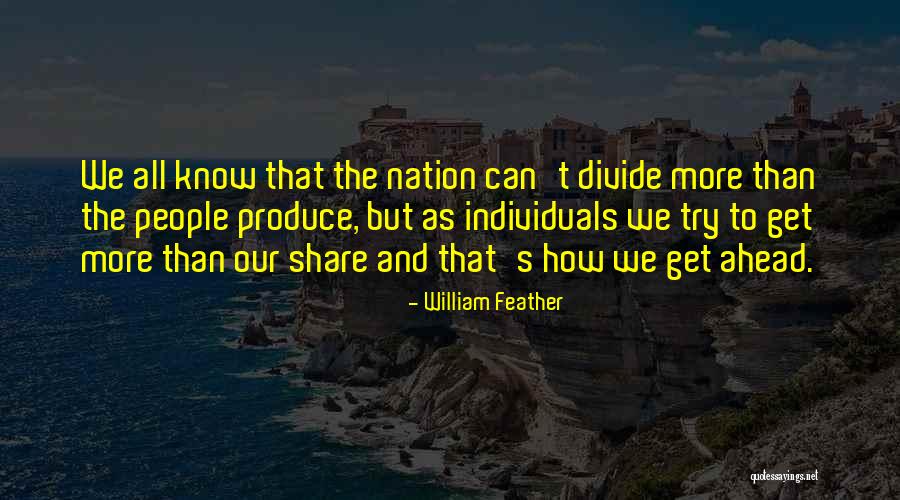 Trying To Get Ahead Quotes By William Feather Trying To Get Ahead Quotes By William Feather