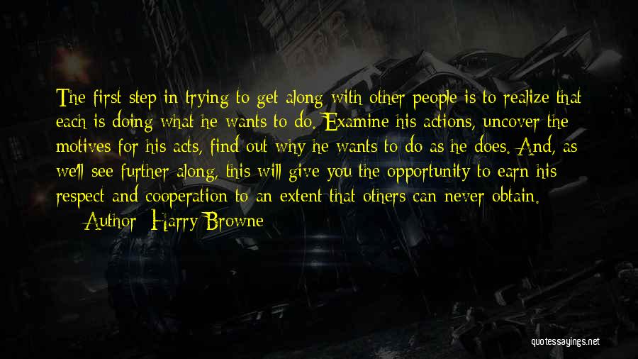 Trying To Get Along Quotes By Harry Browne
