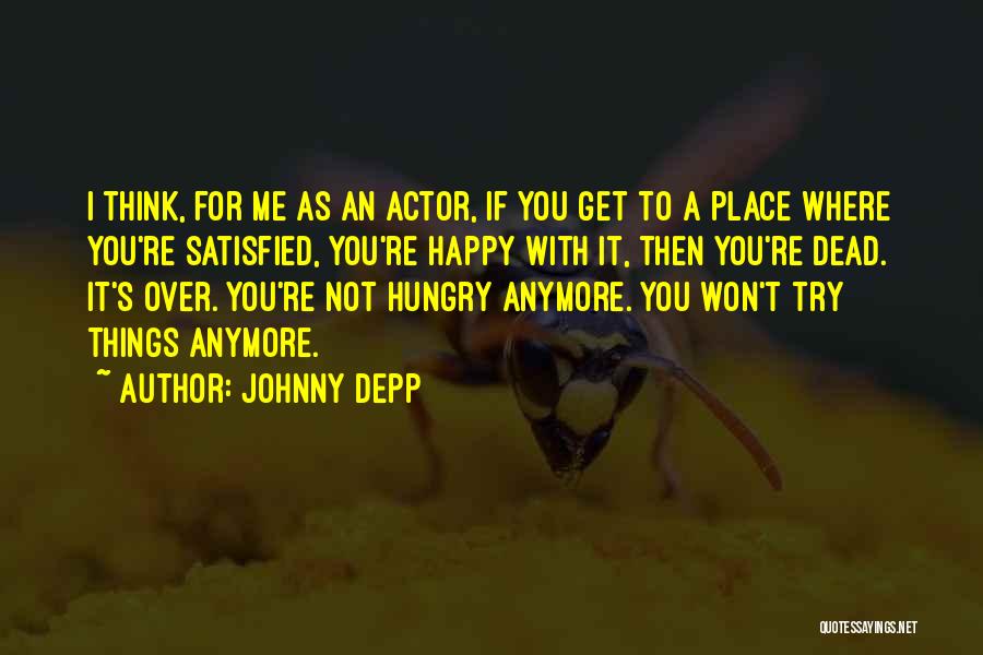 Trying To Get Happy Quotes By Johnny Depp