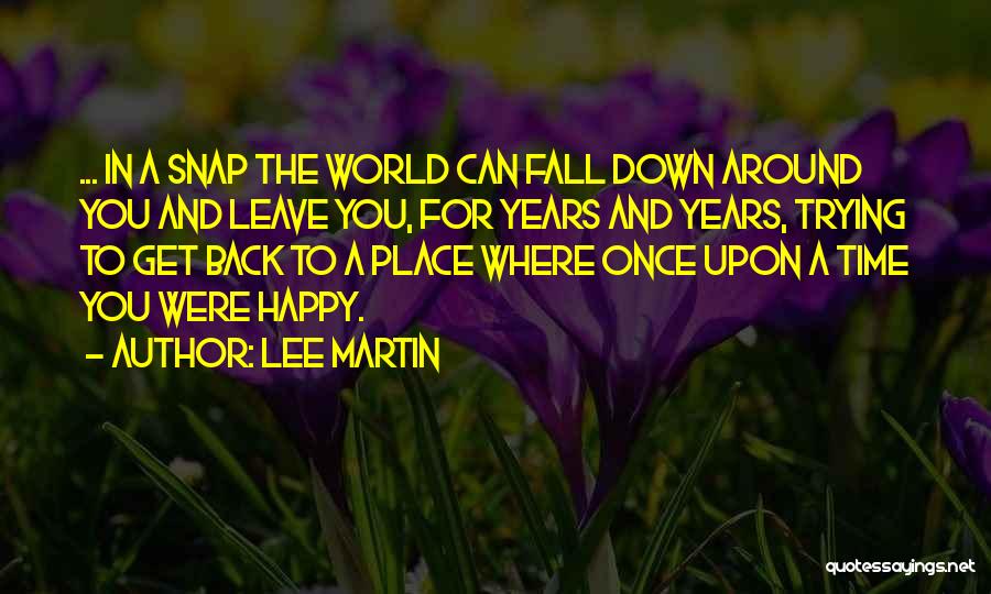 Trying To Get Happy Quotes By Lee Martin