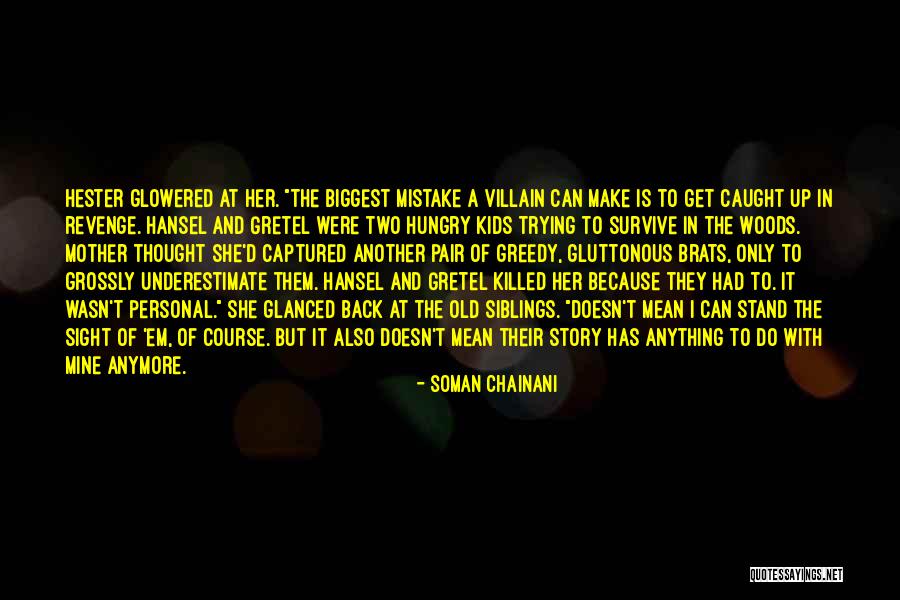 Trying To Get Her Back Quotes By Soman Chainani Trying To Get Her Back Quotes By Soman Chainani