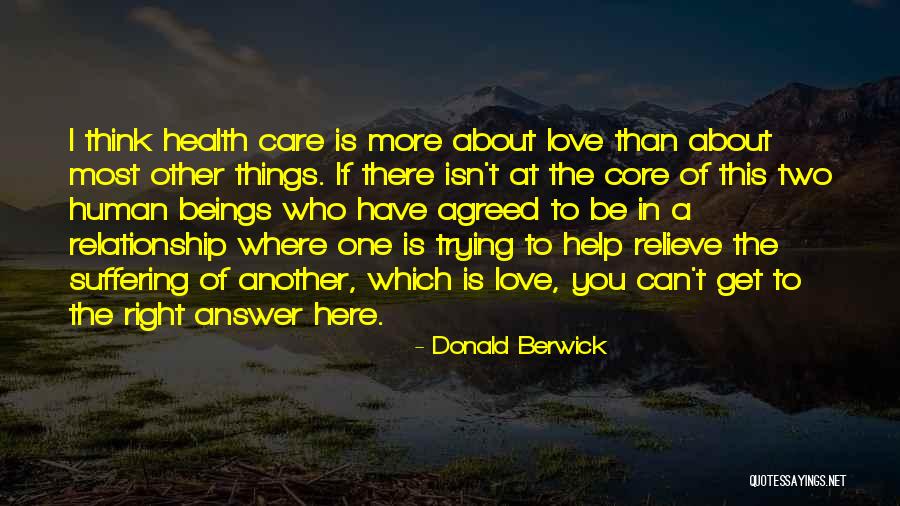 Trying To Get In A Relationship Quotes By Donald Berwick Trying To Get In A Relationship Quotes By Donald Berwick