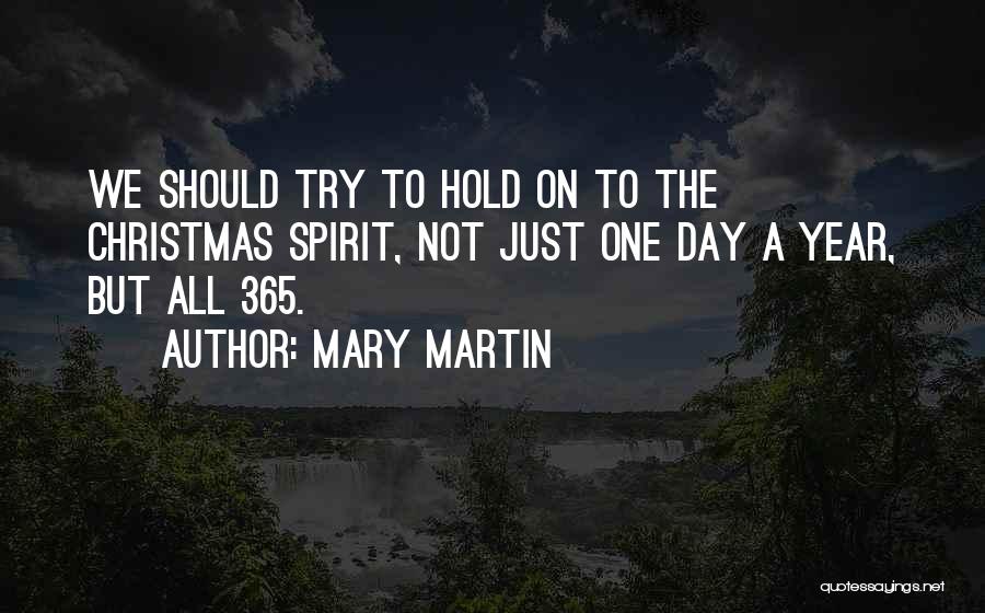 Trying To Get In The Christmas Spirit Quotes By Mary Martin