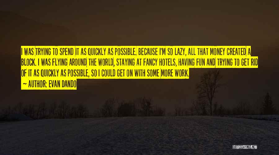 Trying To Get Money Quotes By Evan Dando