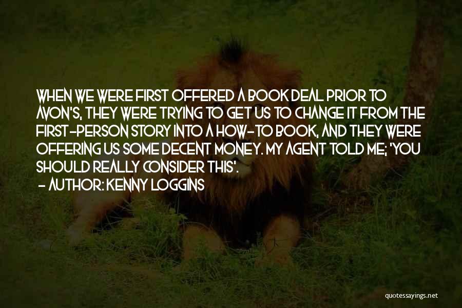 Trying To Get Money Quotes By Kenny Loggins