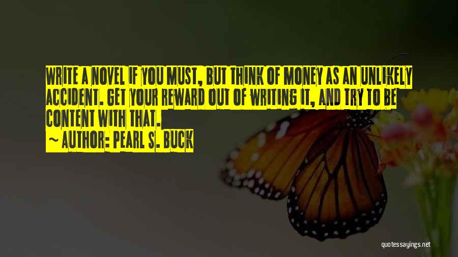 Trying To Get Money Quotes By Pearl S. Buck