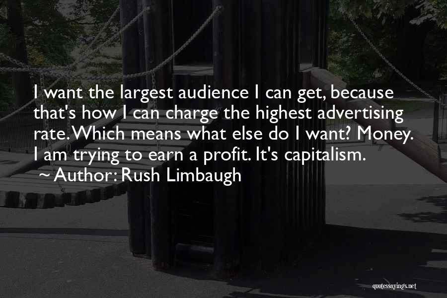 Trying To Get Money Quotes By Rush Limbaugh