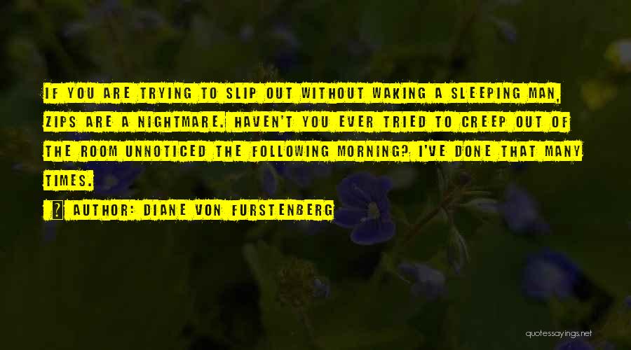 Trying To Get Some Sleep Quotes By Diane Von Furstenberg
