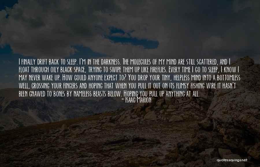 Trying To Get Some Sleep Quotes By Isaac Marion Trying To Get Some Sleep Quotes By Isaac Marion
